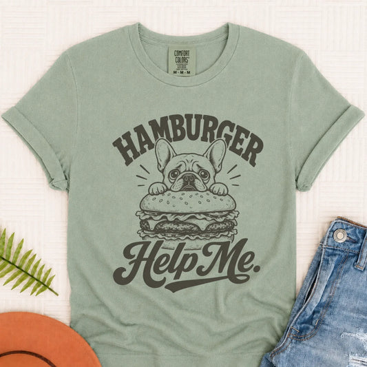 Frenchie Grill Hamburger Help Me Unisex Tshirt Bay