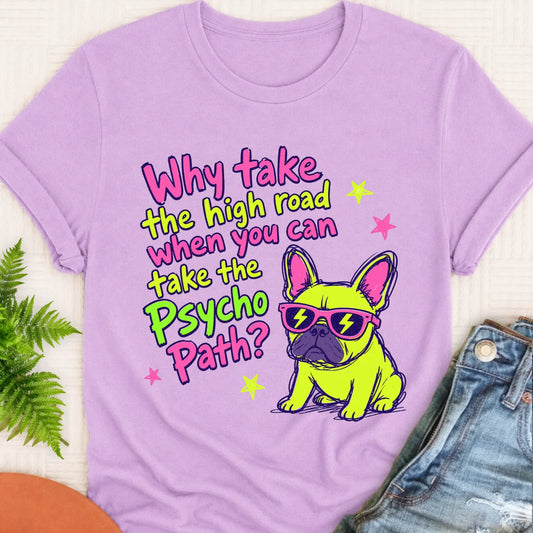 Frenchie Neon Psycho Path Unsiex Tshirt Orchid