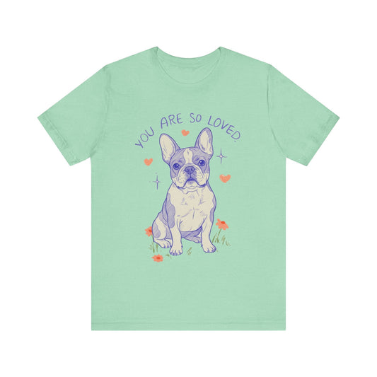 Piebald Frenchie Always Loved Tshirt