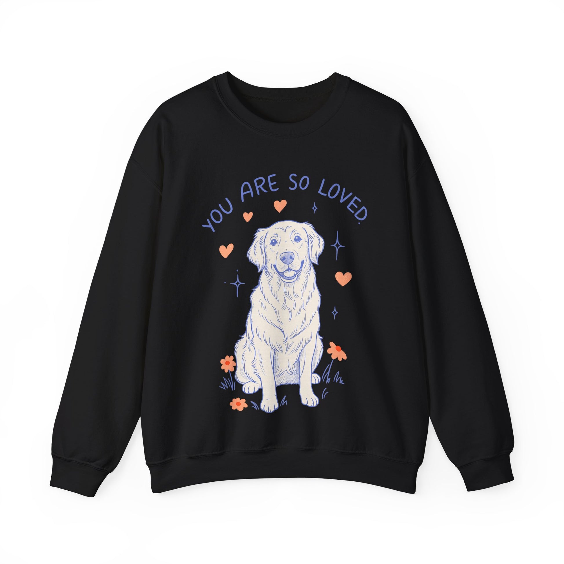 Golden Retriever Always Loved Sweatshirt