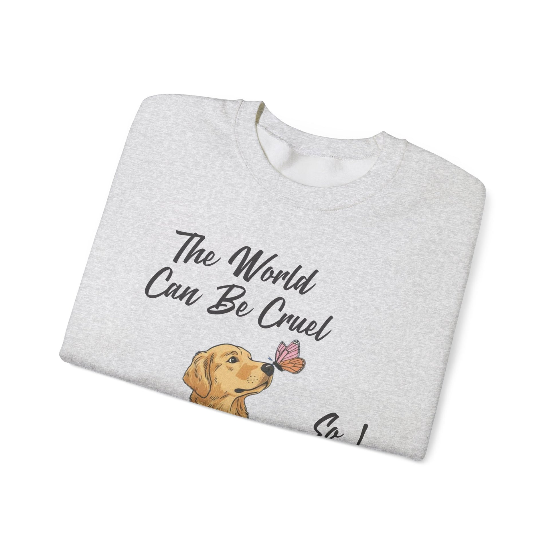 Cruel World Golden Retriever Sweatshirt
