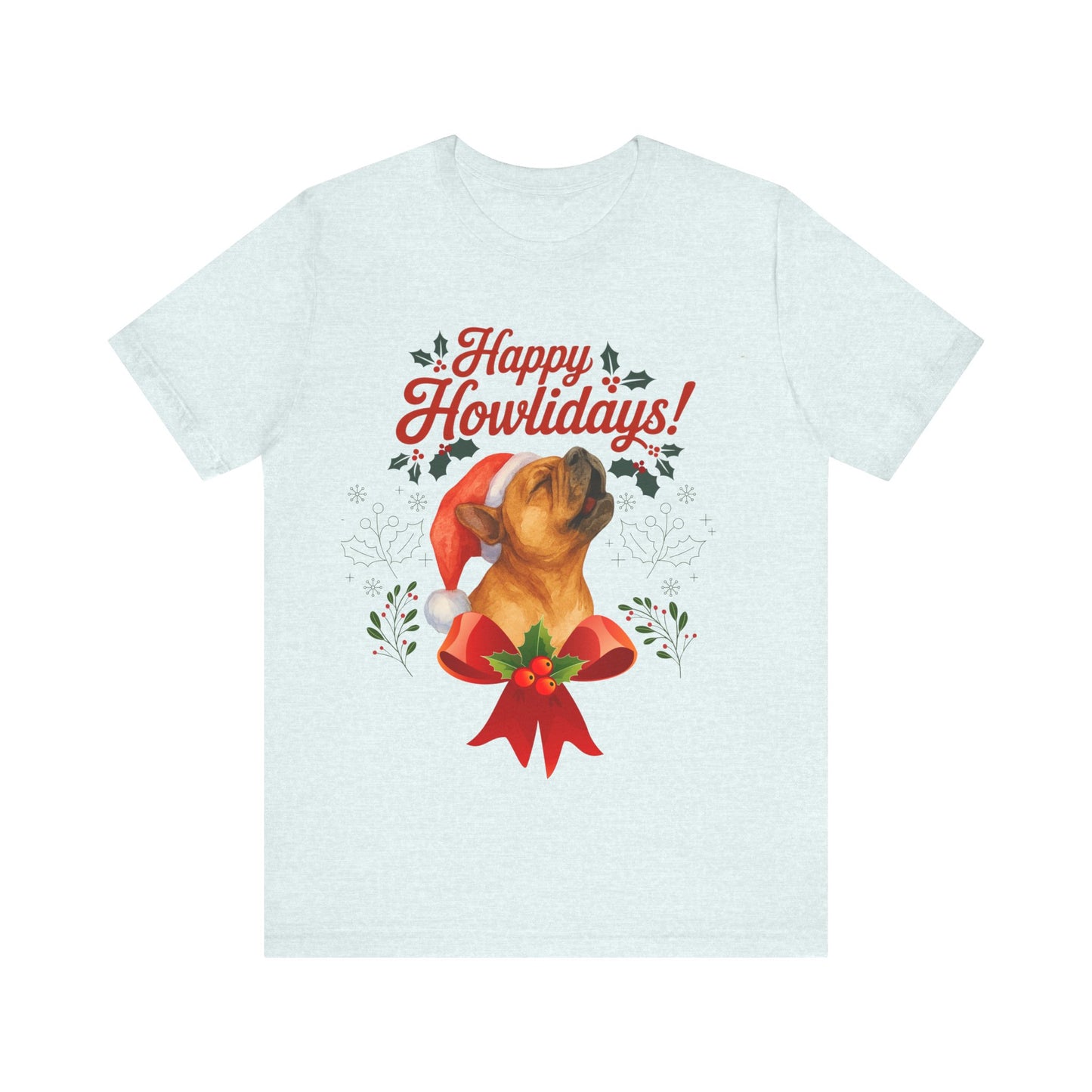Fawn French Bulldog Happy Howlidays TShirt