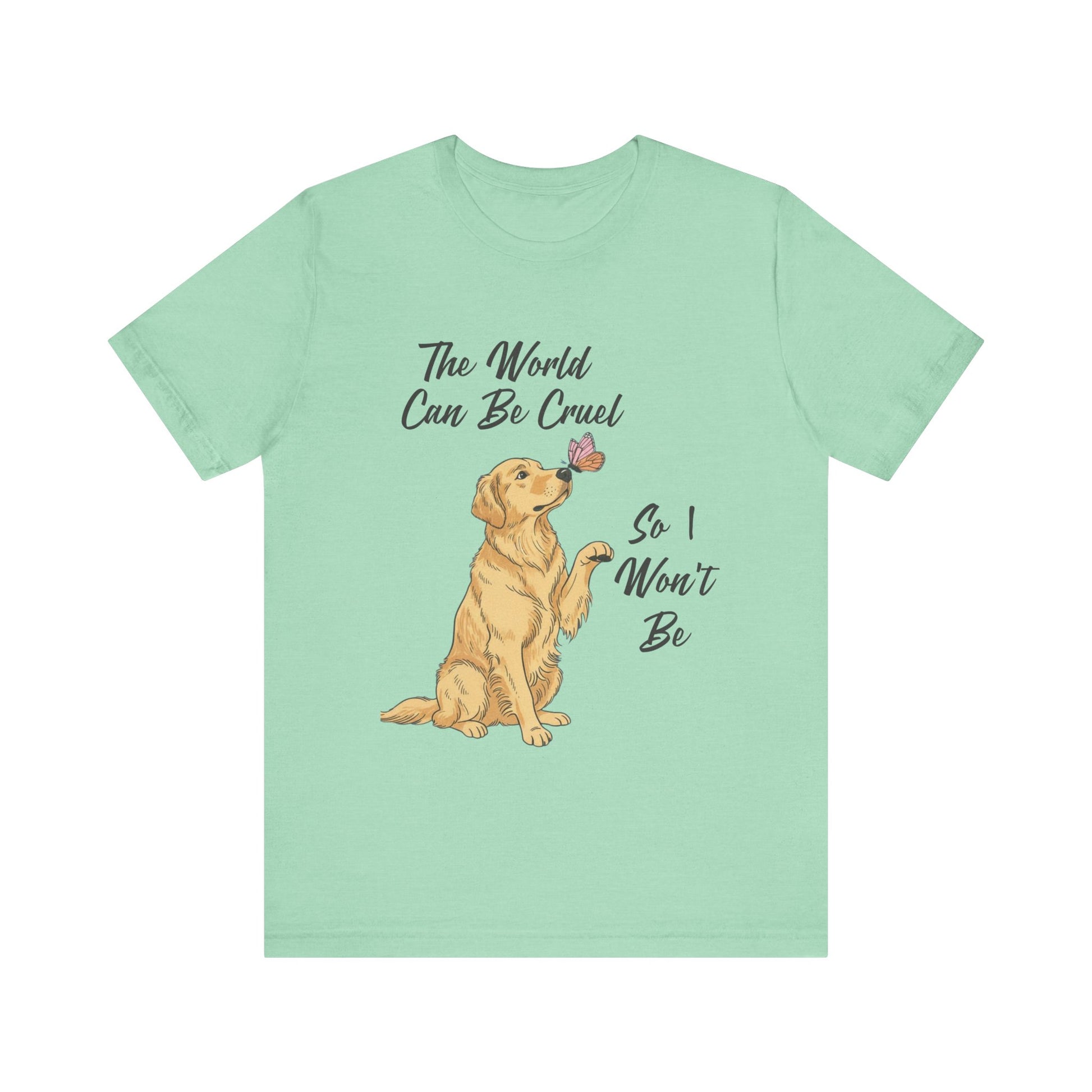 Cruel World Golden Retriever Tshirt
