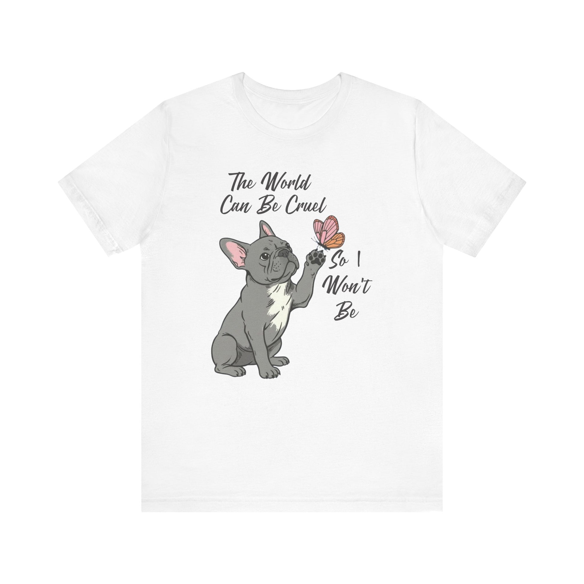 Cruel World Black Frenchie Tshirt