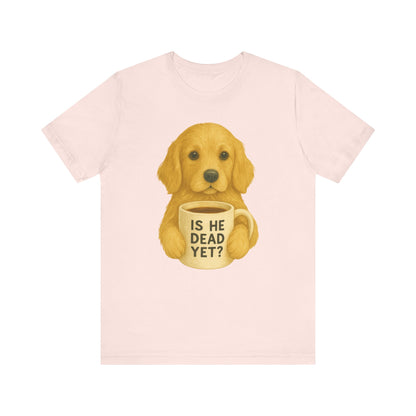Golden Retriever Dead Yet TShirt