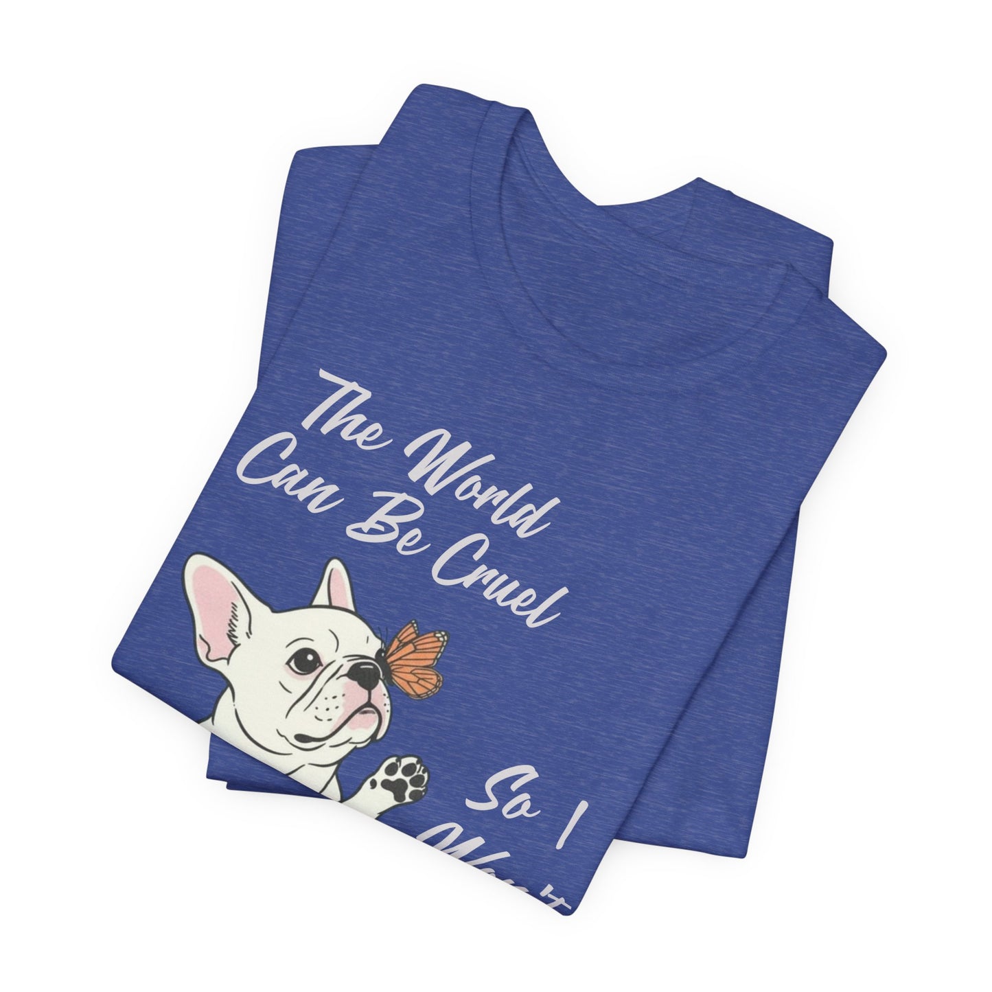 Cruel World White Frenchie Tshirt