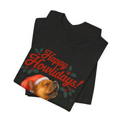 Fawn French Bulldog Happy Howlidays TShirt