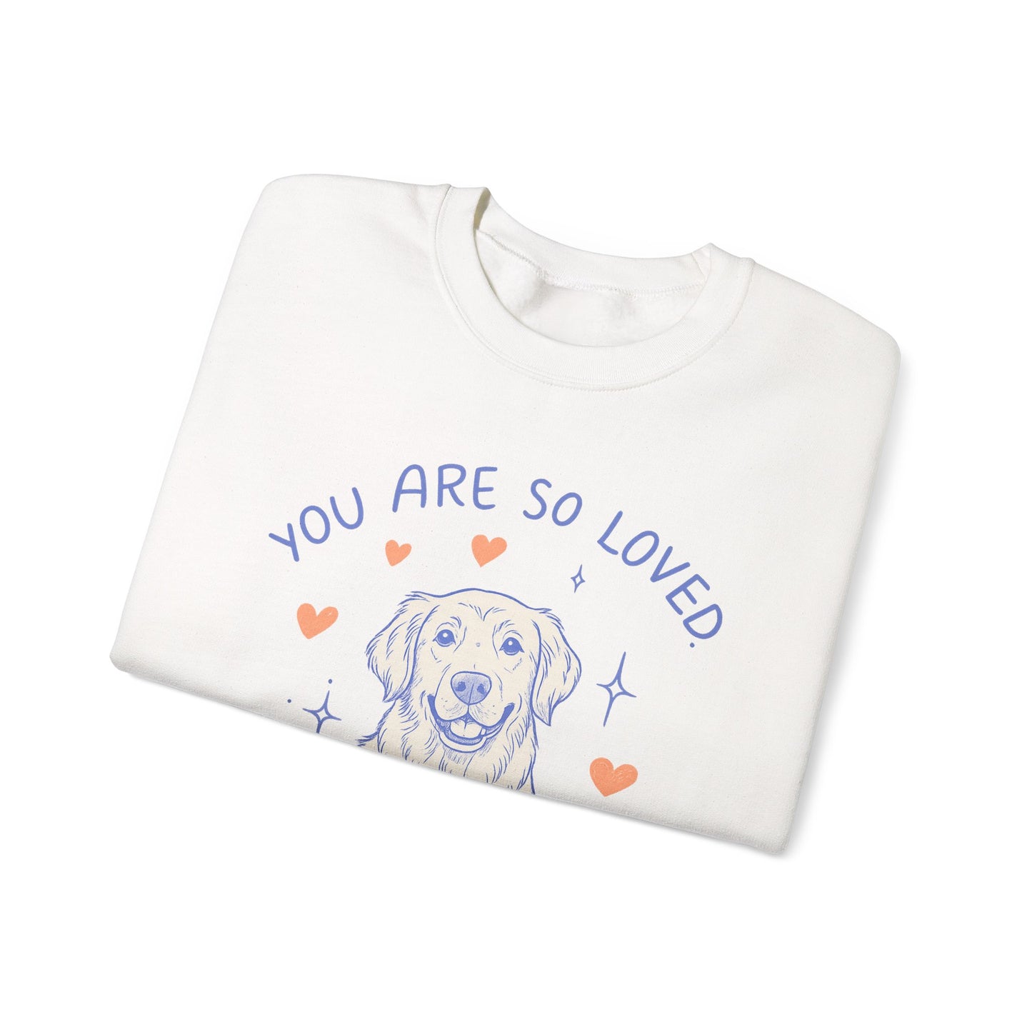 Golden Retriever Always Loved Sweatshirt