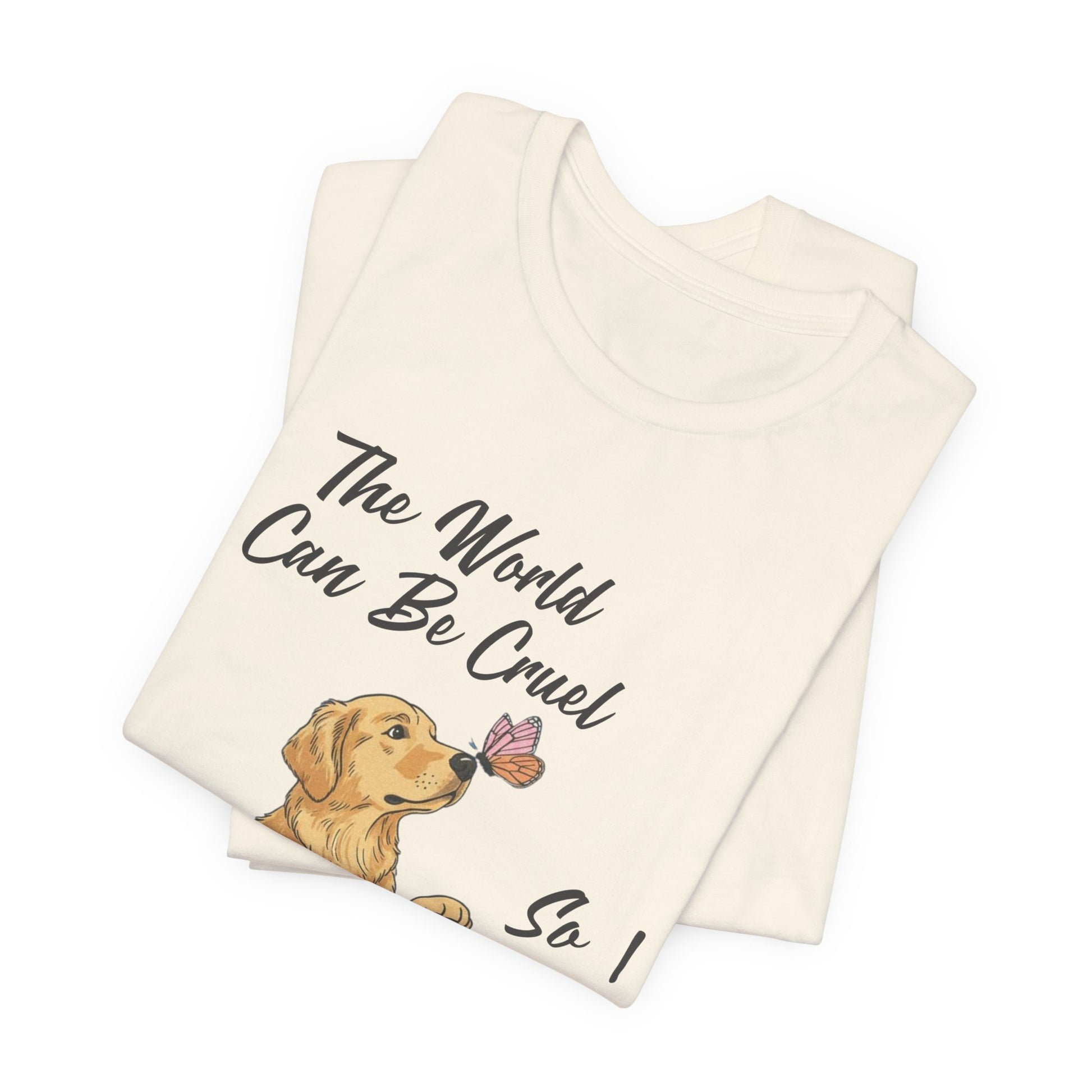 Cruel World Golden Retriever Tshirt