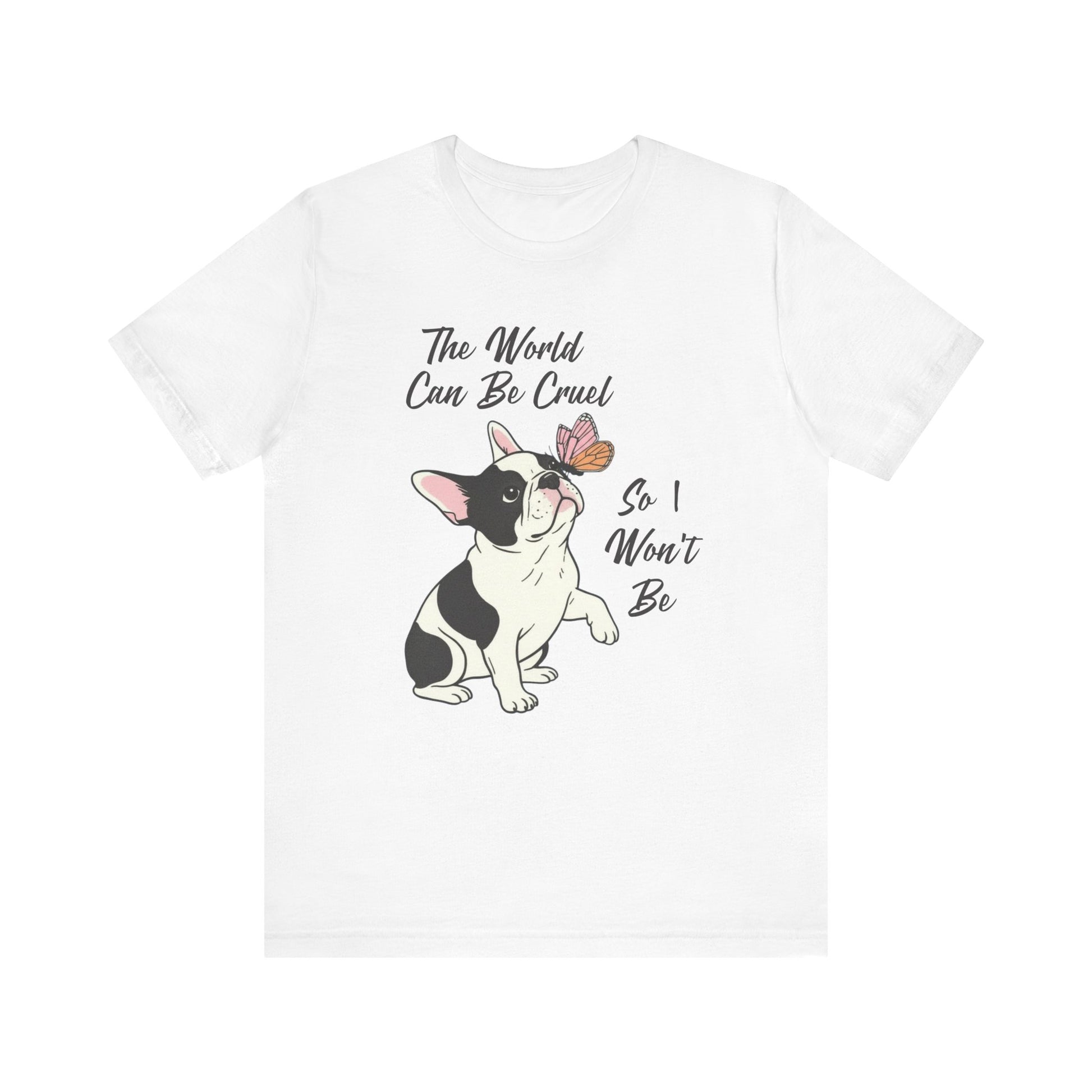 Cruel World Piebald Frenchie Tshirt