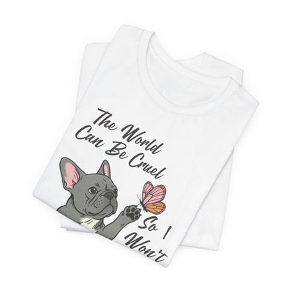 Cruel World Black Frenchie Tshirt