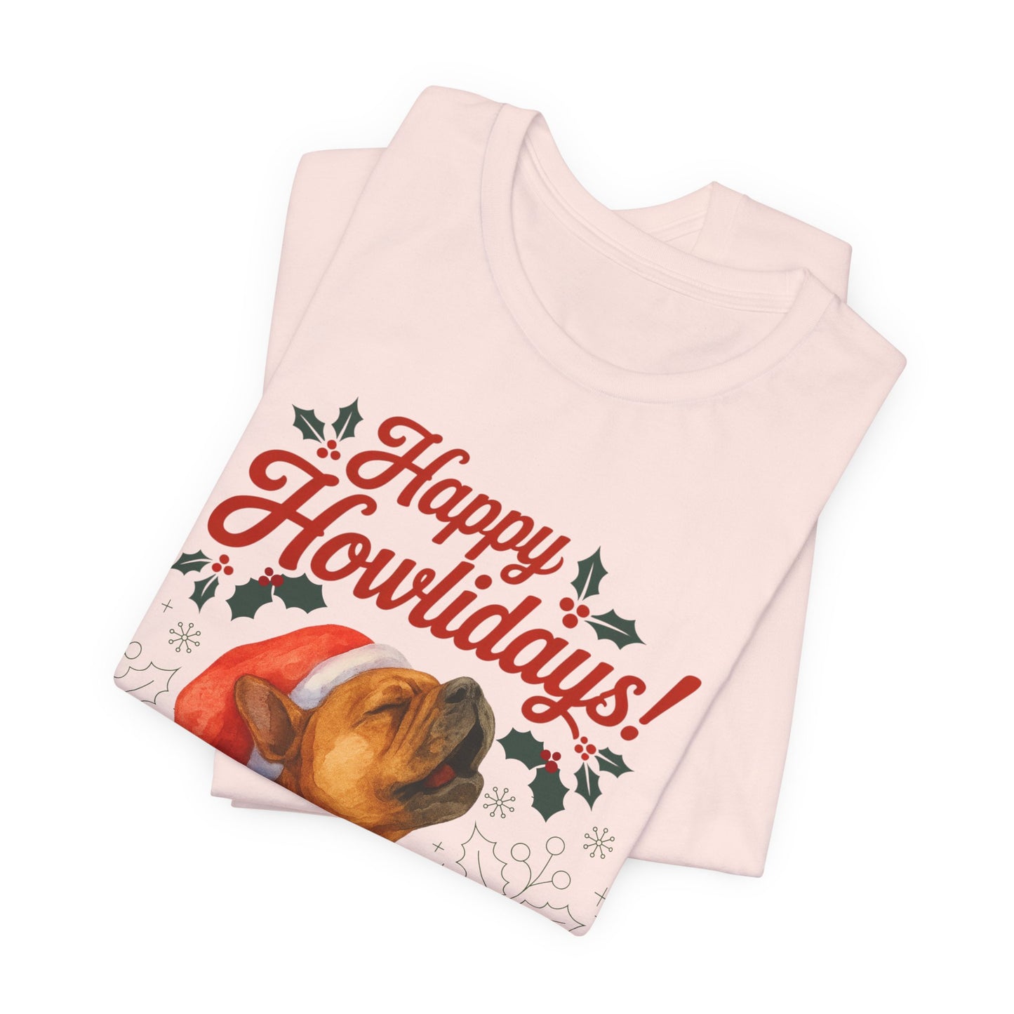 Fawn French Bulldog Happy Howlidays TShirt