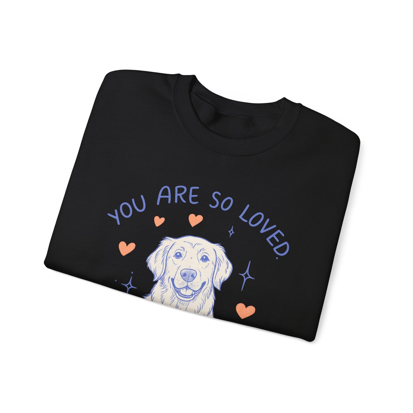 Golden Retriever Always Loved Sweatshirt