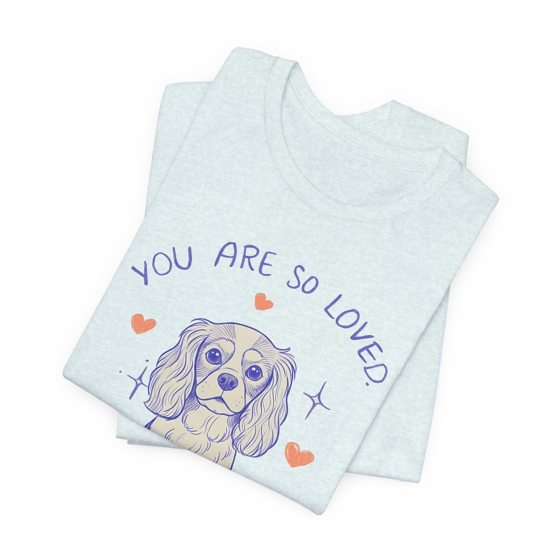 Cavalier King Charles Always Loved Tshirt