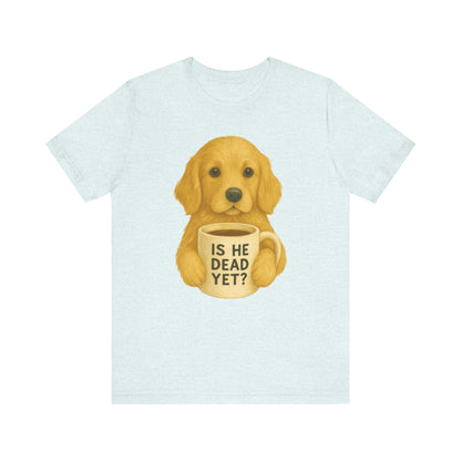 Golden Retriever Dead Yet TShirt