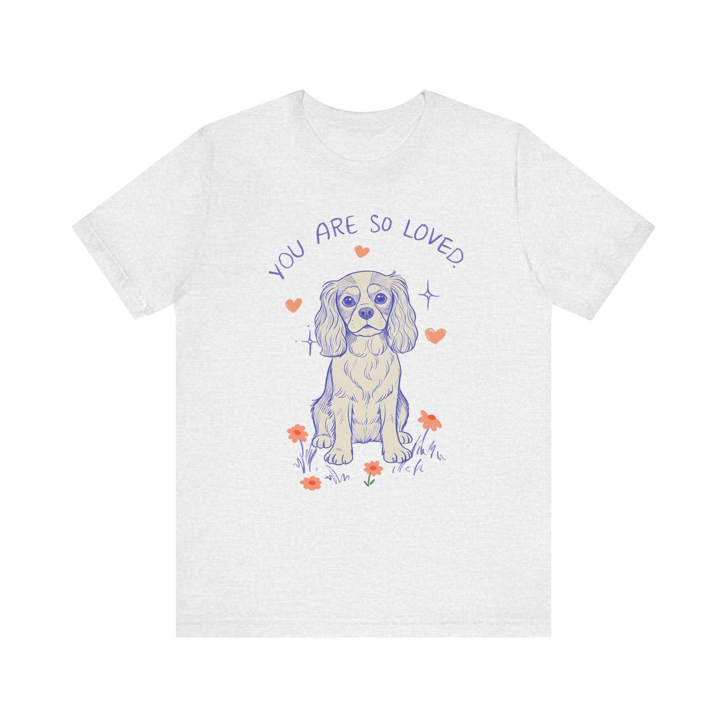 Cavalier King Charles Always Loved Tshirt