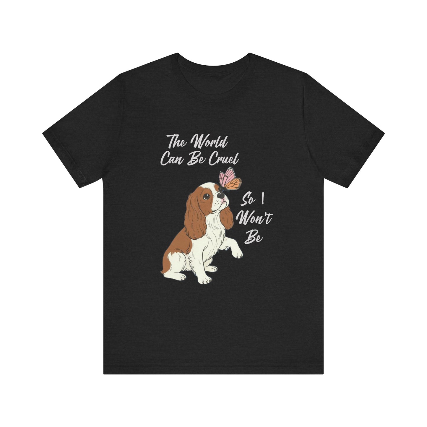 Cruel World Blenheim Cavalier Tshirt