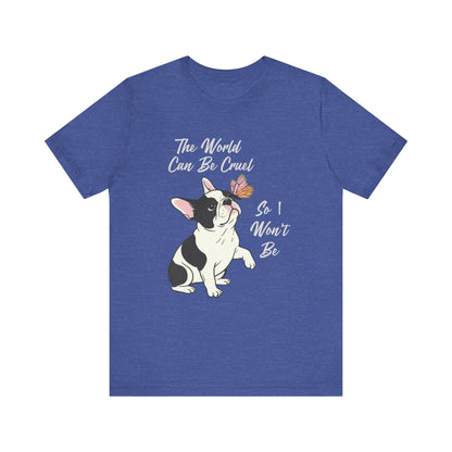 Cruel World Piebald Frenchie Tshirt