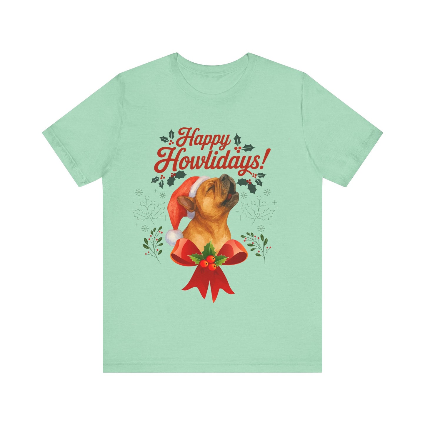 Fawn French Bulldog Happy Howlidays TShirt