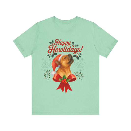 Fawn French Bulldog Happy Howlidays TShirt