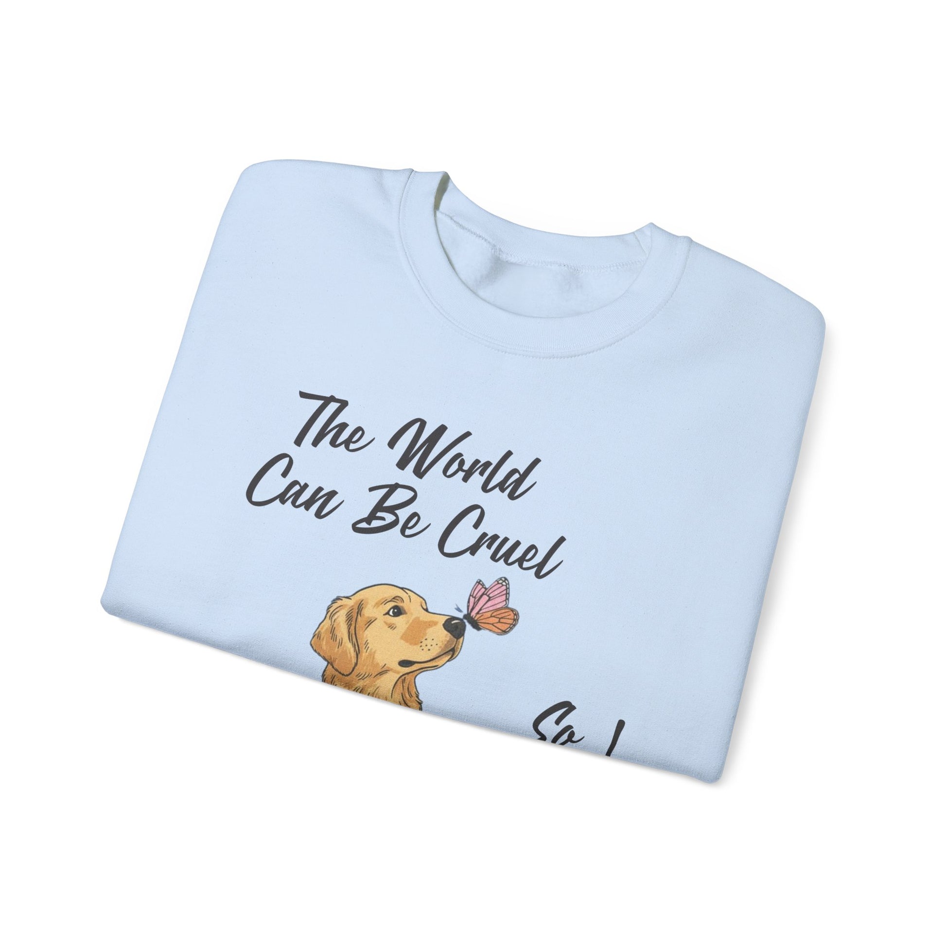 Cruel World Golden Retriever Sweatshirt