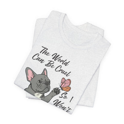 Cruel World Black Frenchie Tshirt