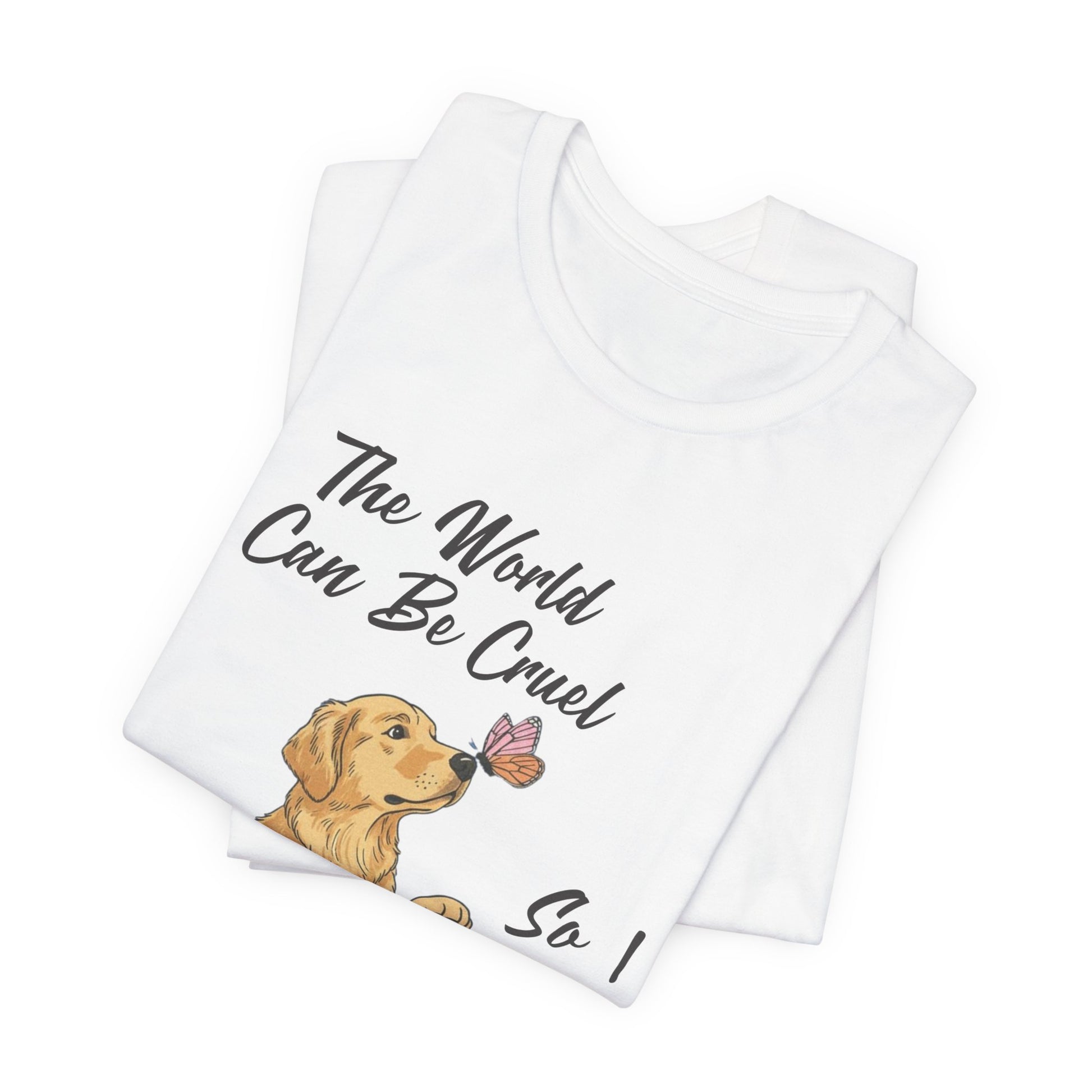 Cruel World Golden Retriever Tshirt