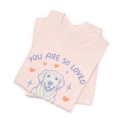 Golden Retriever Always Loved Tshirt