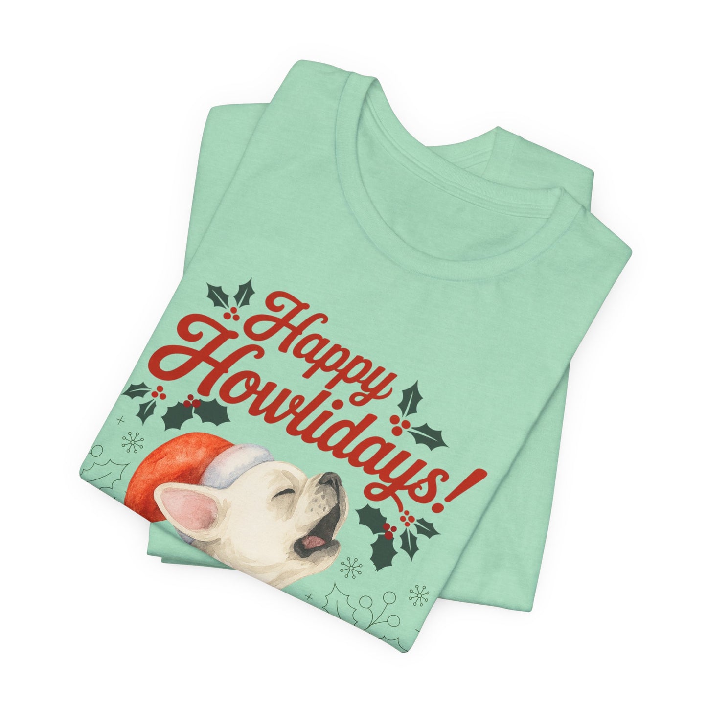 White French Bulldog Happy Howlidays TShirt