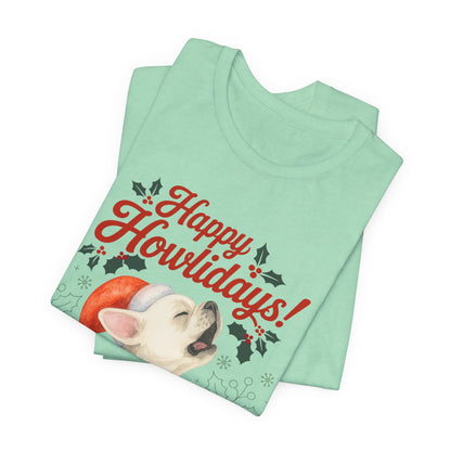 White French Bulldog Happy Howlidays TShirt