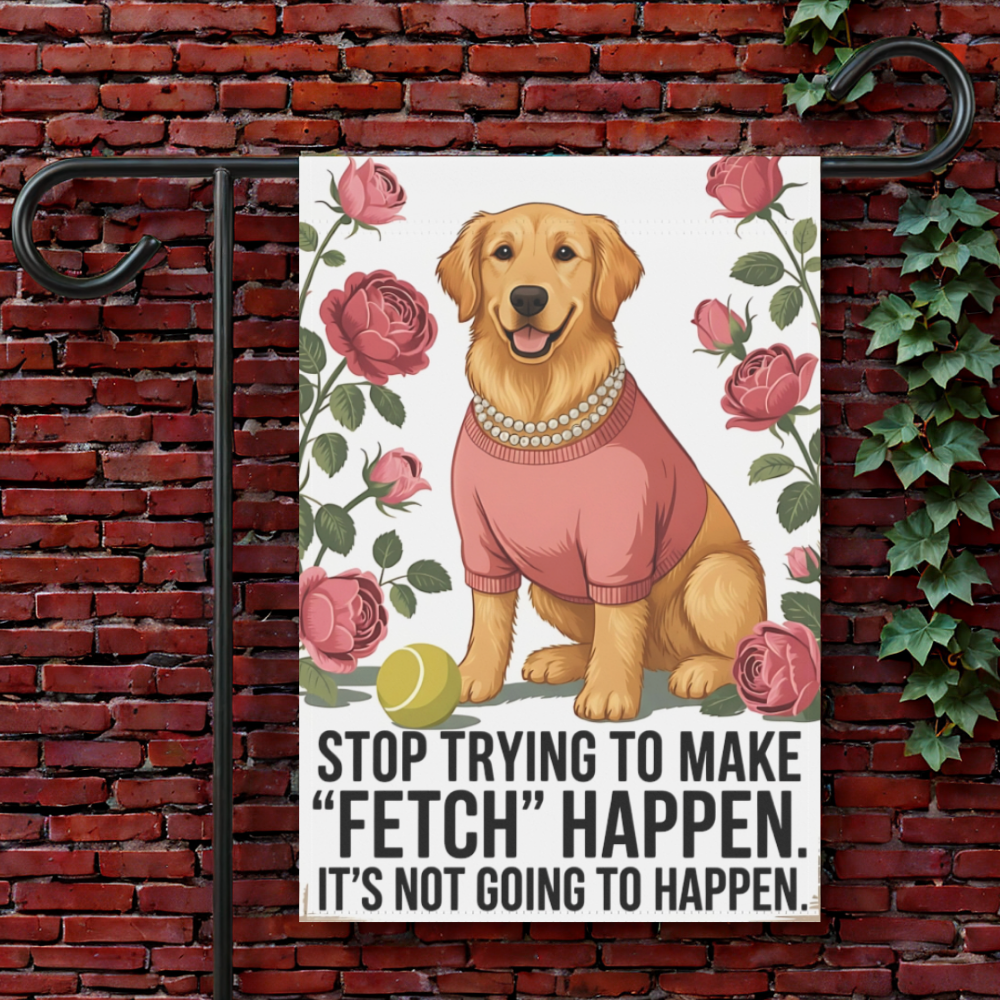 Golden Retriever Funny Fetch Garden Flag 12'' × 18''
