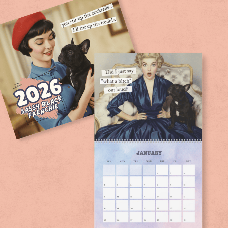 2026 Black Frenchie Snarky Sassy Wall Calendar