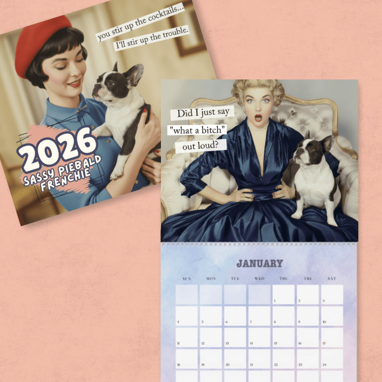 2026 Piebald Frenchie Snarky Sassy Wall Calendar