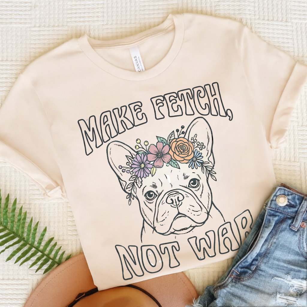 French Bulldog Not War Unisex TShirt Natural