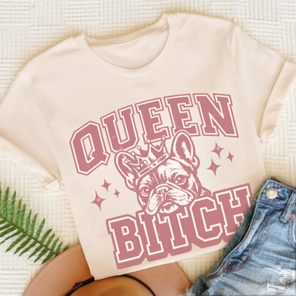 French Bulldog Queen Bitch Unisex TShirt Natural