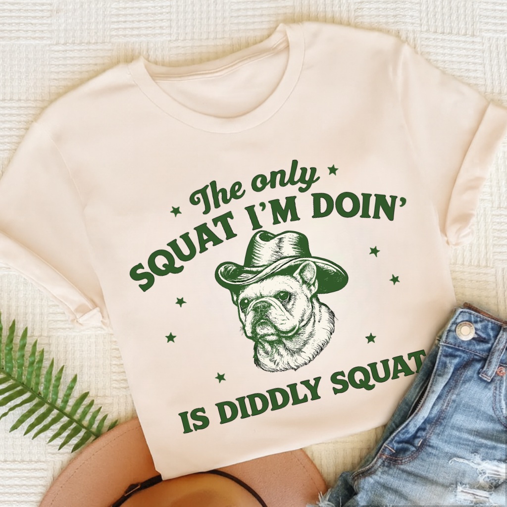 French Bulldog Funny Diddly Squat Unisex TShirt Natural