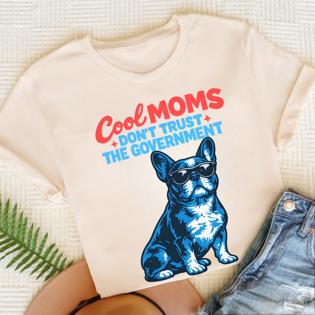 French Bulldog Cool Moms Government Unisex TShirt Natural