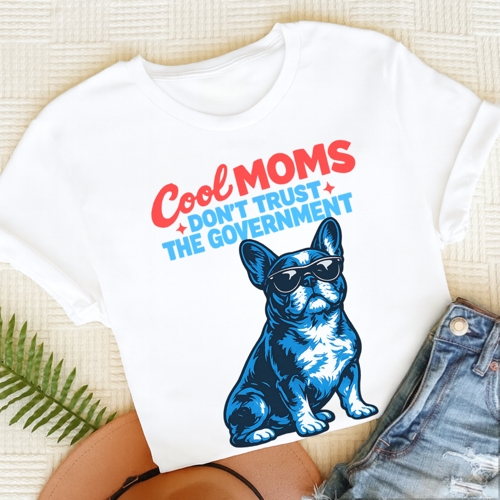 French Bulldog Cool Moms Government Unisex TShirt White