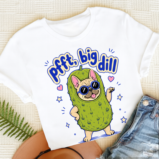 Personalized Frenchie Big Dill Unisex TShirt White