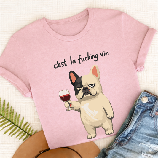 French Bulldog C'est La Vie Unisex TShirt Comfort Colors Blossom