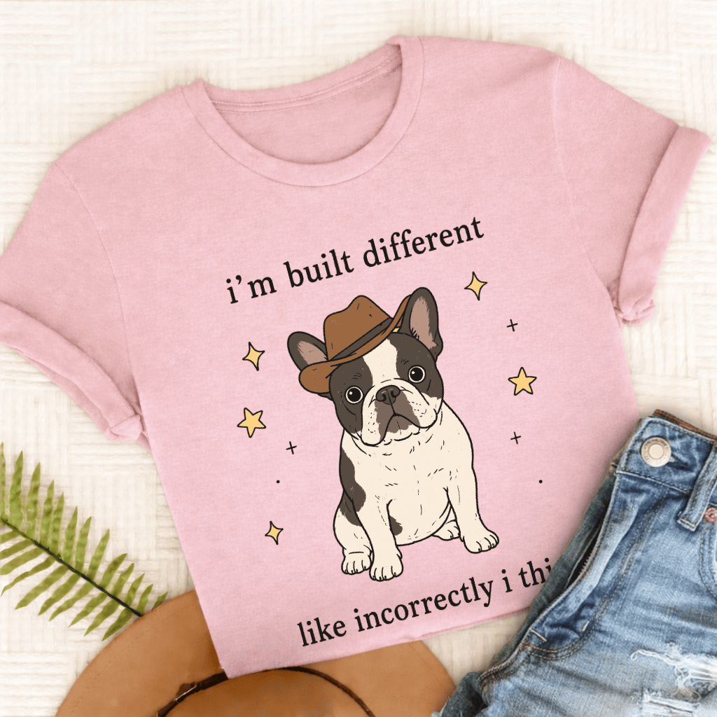 French Bulldog Built Different Unisex TShirt Comfort Colors Blossom