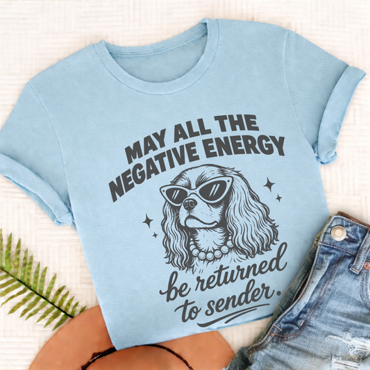 Cavalier King Charles Negative Energry Unisex TShirt Comfort Colors Chambray
