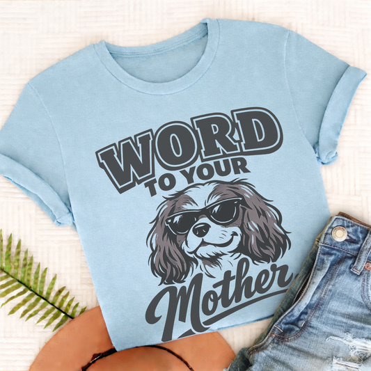 King Charles Word to Mother Unisex TShirt Comfort Colors Chambray