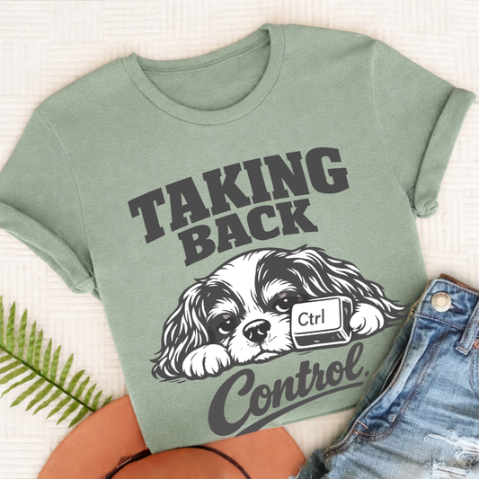 Cavalier King Charles Taking Control Unisex TShirt Comfort Colors Bay