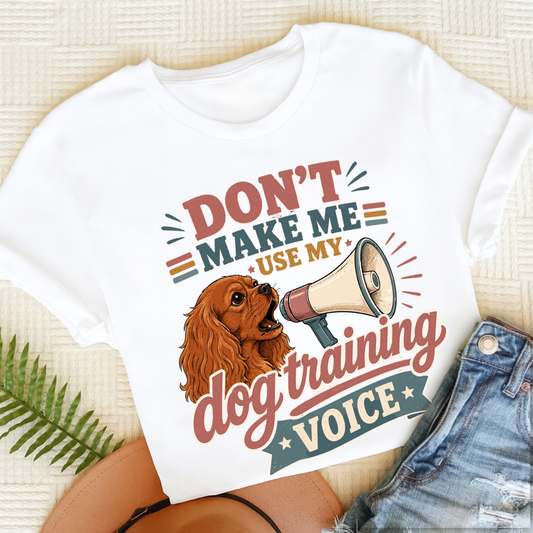 Cavalier King Charles Dog Training Voice Unisex TShirt White