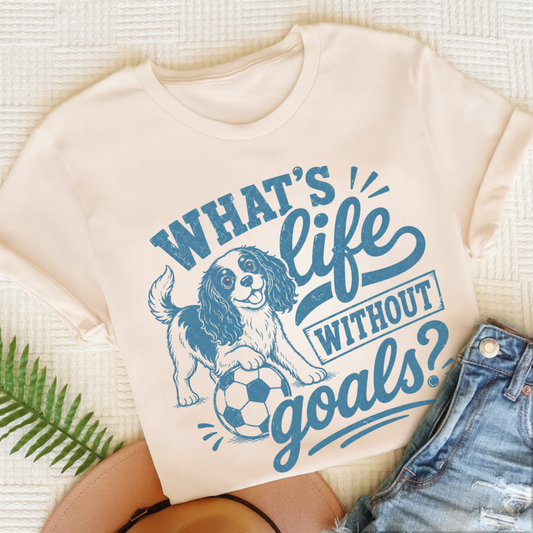 Cavalier King Charles Life Goals Keeper Unisex TShirt Natural