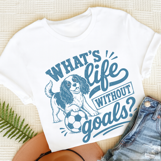 Cavalier King Charles Life Goals Keeper Unisex TShirt White