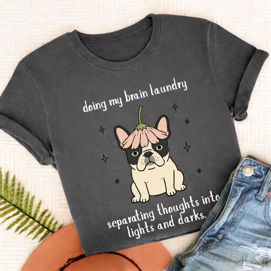 Custom Frenchie Brain Laundry Unisex TShirt Pepper