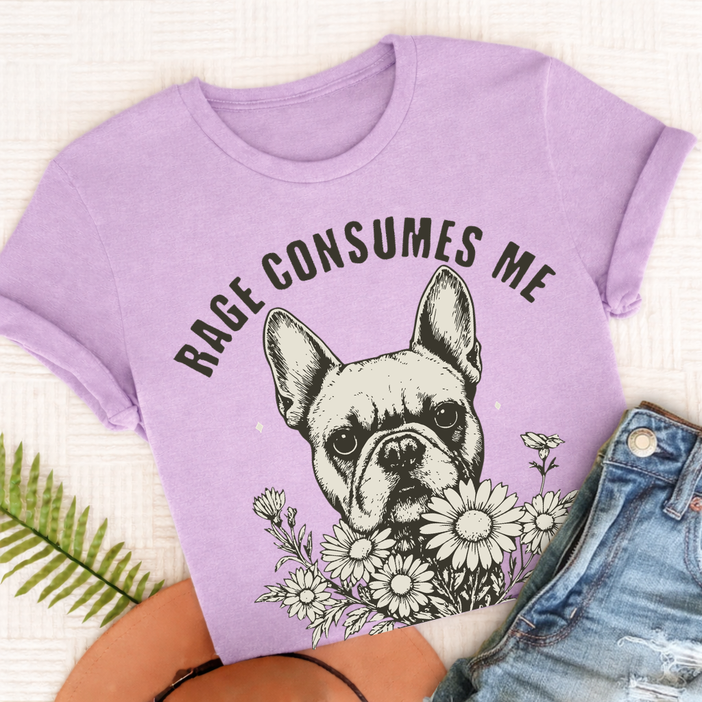 French Bulldog Dramatic Rage Consumes Me Unisex TShirt Orchid