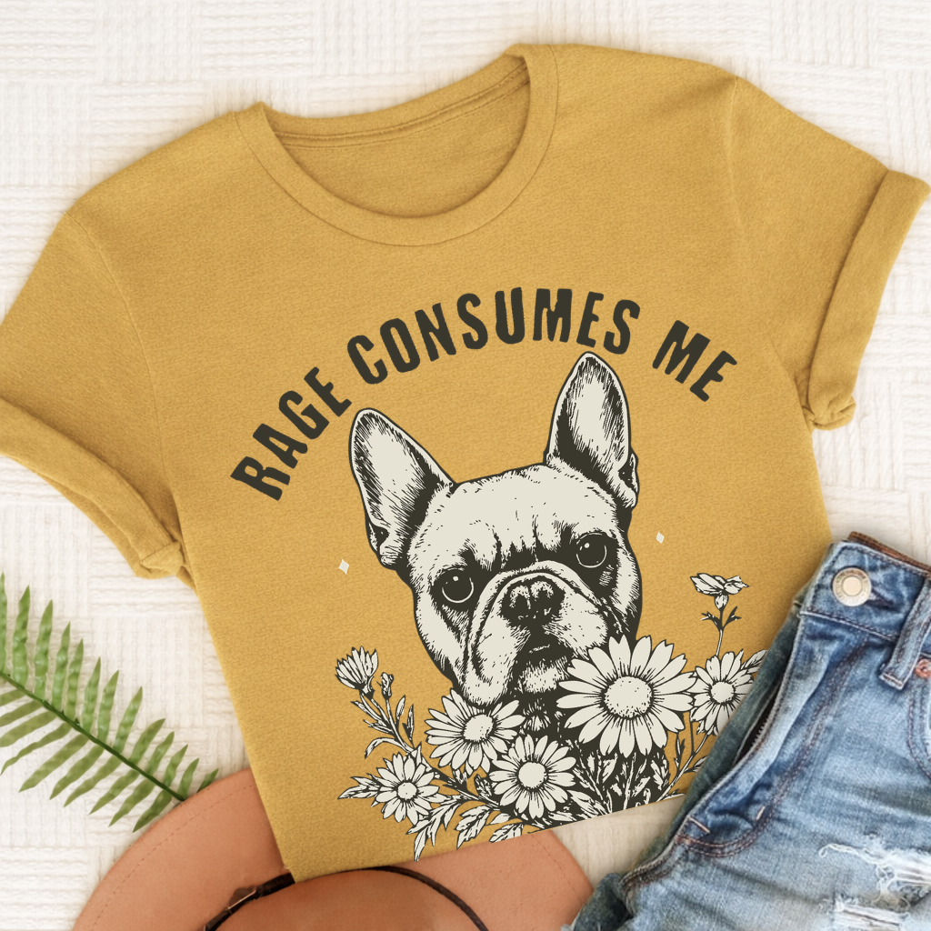 French Bulldog Dramatic Rage Consumes Me Unisex TShirt Mustard